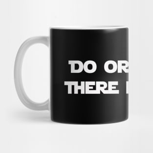 Do or do not Mug